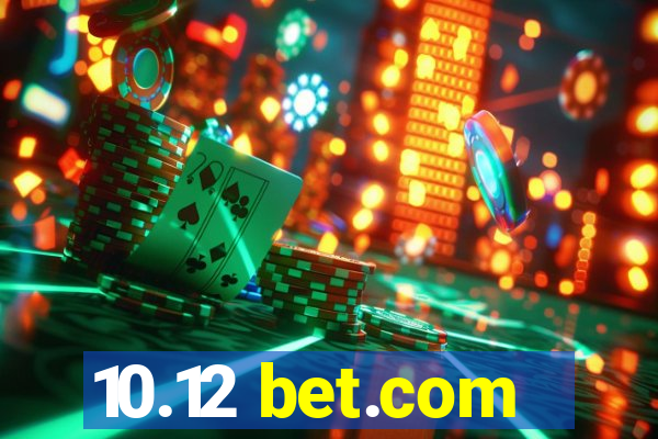 10.12 bet.com